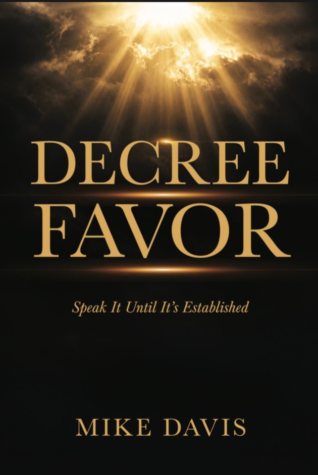Decree Favor by Mike Davis — Speak It Until It's Established